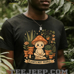 Plant Lover Funny Mushroom Graphic Plants Not People T Shirt