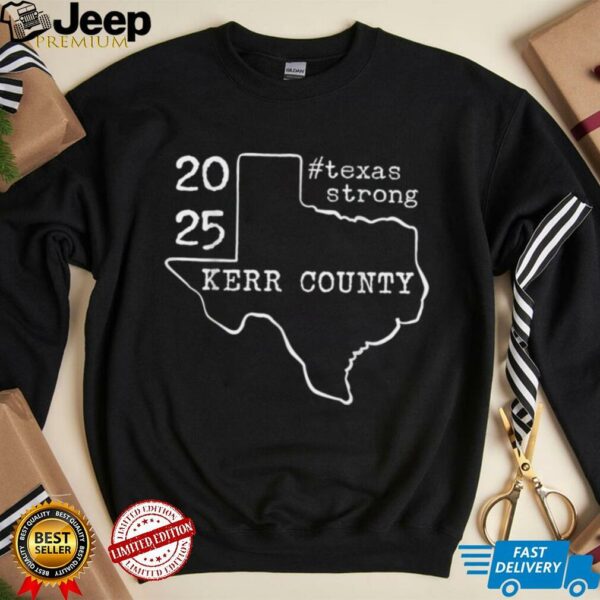 Pray For Texas Kerr County 2025 Texas Stronger Than Storm T Shirt