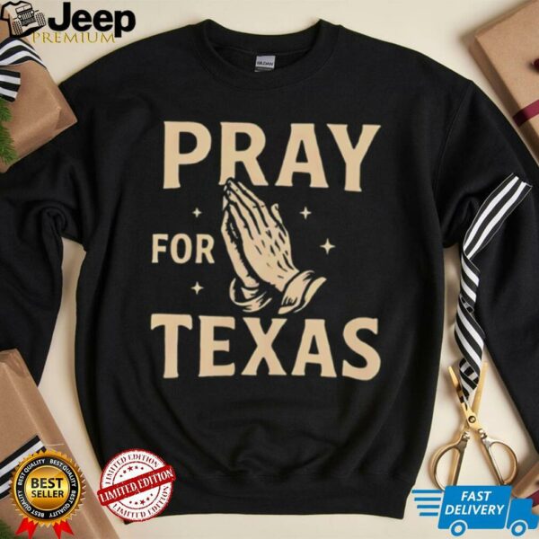 Pray for Texas hand shirt