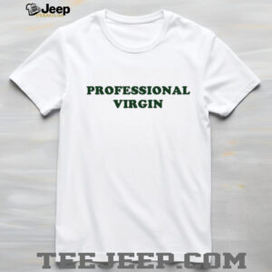 Professional Virgin t shirt