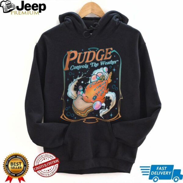 Pudge Controls The Weather Pullover Shirt