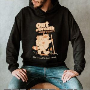 Raccoon out of breath hiking society shirt