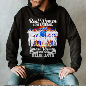 Real women love baseball smart women love the Blue Jays players signature shirt