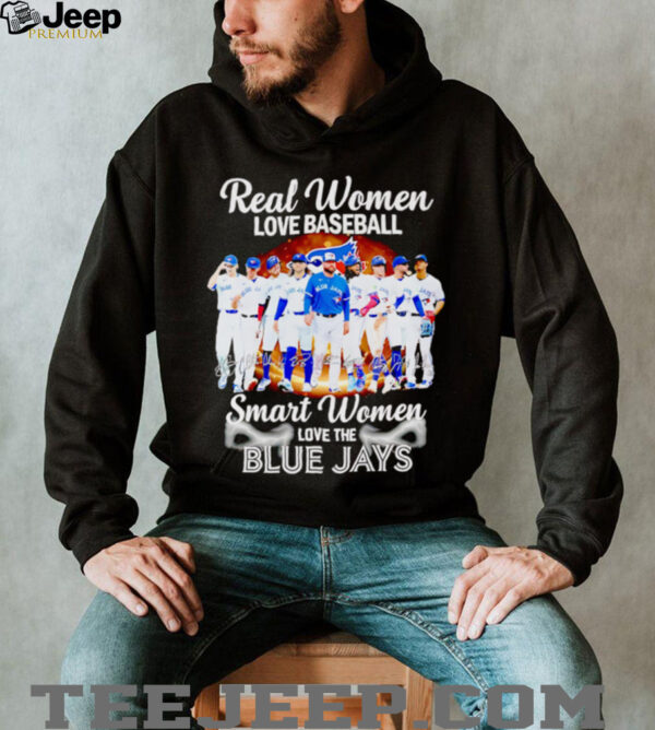 Real women love baseball smart women love the Blue Jays players signature shirt