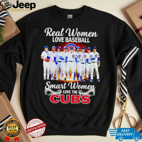 Real women love baseball smart women love the Chicago Cubs players signature shirt