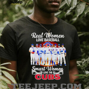 Real women love baseball smart women love the Chicago Cubs players signature shirt