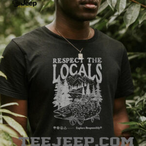 Respect the Locals Ocean Inspired Explore Responsibly shirt