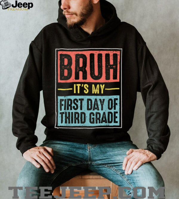 Retro Bruh Its My First Day Of 3rd Grade Back To School Shirt
