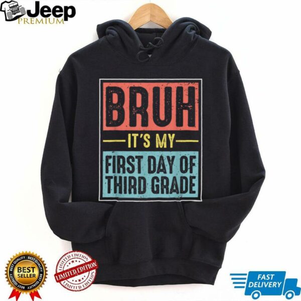 Retro Bruh Its My First Day Of 3rd Grade Back To School Shirt