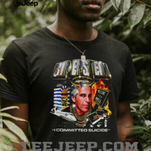 Rip Jeffrey Epstein welcome to hell I committed suicide shirt