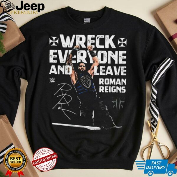 Roman Reigns Wreck Everyone and Leave WWE signature shirt