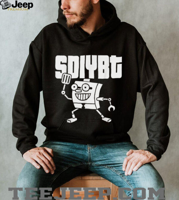 SDIYBT Robot Start Digging In Yo But Robot Tees Shirt