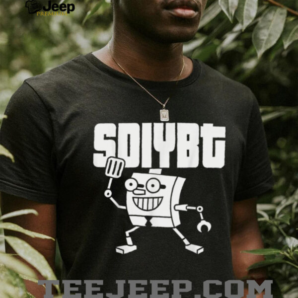 SDIYBT Robot Start Digging In Yo But Robot Tees Shirt