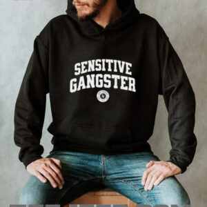 Sensitive Gangster shirt