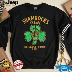 Shamrocks and Steel Pittsburgh Dublin 2025 shirt