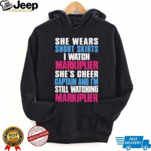 She wears short skirts I watch markiplier she’s cheer captain...
