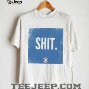 Shit Chicago Cubs shirt