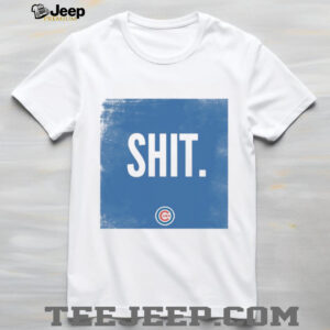 Shit Chicago Cubs shirt