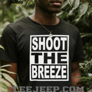 Shoot the Breeze shirt