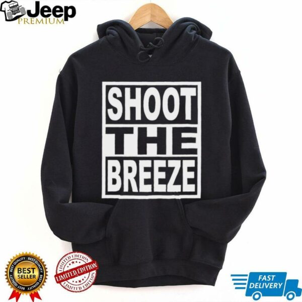 Shoot the Breeze shirt