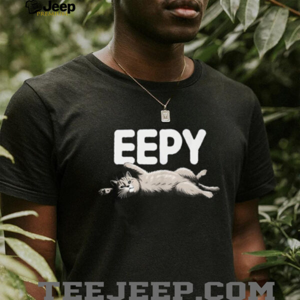 Sleepy Cat EEPY Kitten Funny Animal Lover Shirt
