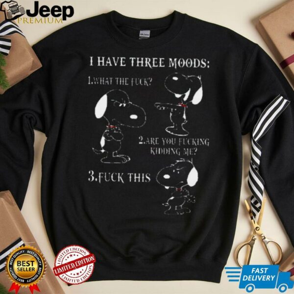Snoopy I have three moods shirt