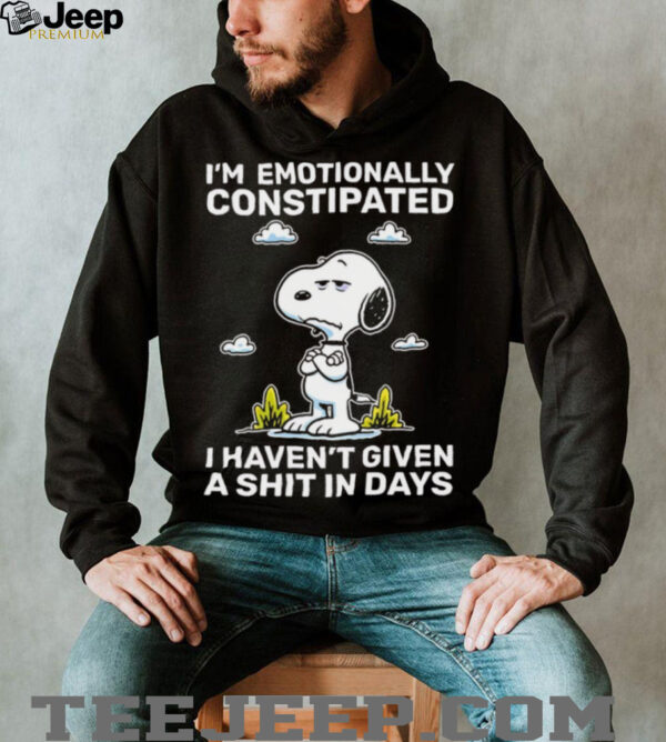 Snoopy I’m emotionally constipated I haven’t given a shit in days shirt