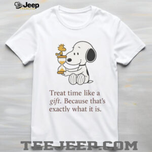Snoopy and Woodstock treat time like a gift because that’s exactly what it is shirt