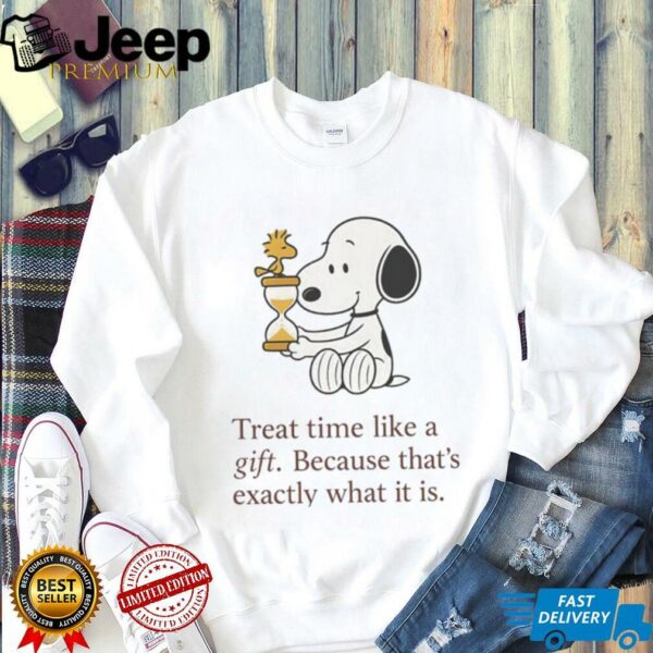 Snoopy and Woodstock treat time like a gift because that’s exactly what it is shirt