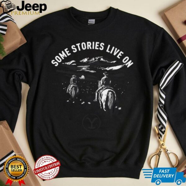 Some Stories Live On Officially Licensed  Shirt