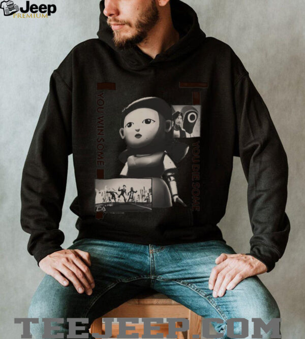 Squid Game you win some you die some shirt