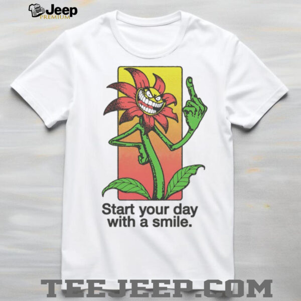 Start your day with a smile flower shirt