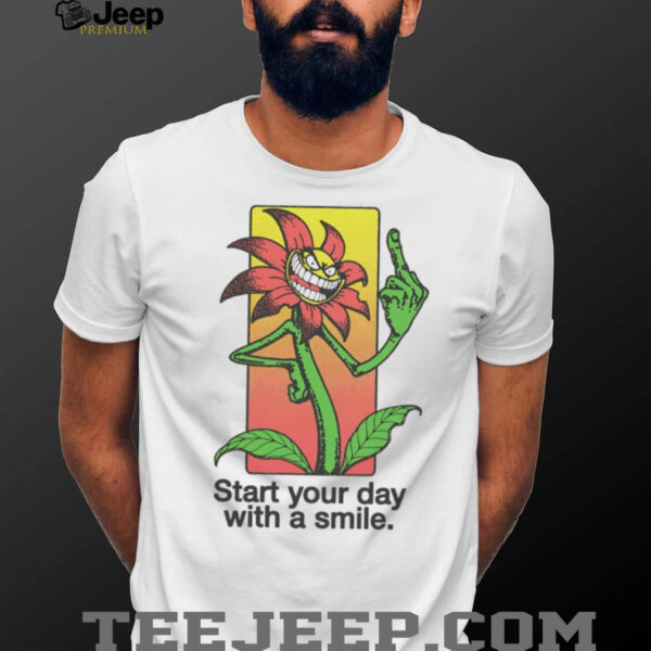 Start your day with a smile flower shirt