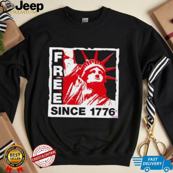 Statue of Liberty free since 1776 shirt