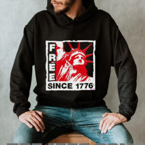Statue of Liberty free since 1776 shirt