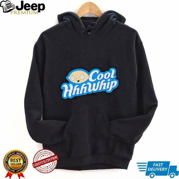 Stewie griffin cool hhhwhip shirt