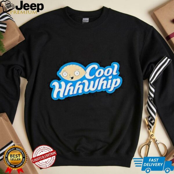 Stewie griffin cool hhhwhip shirt
