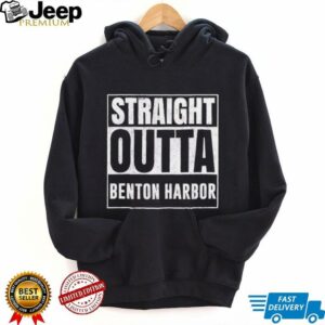 Straight Outta Benton Harbor shirt