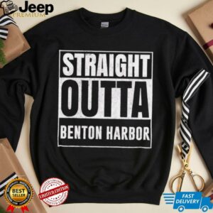 Straight Outta Benton Harbor shirt