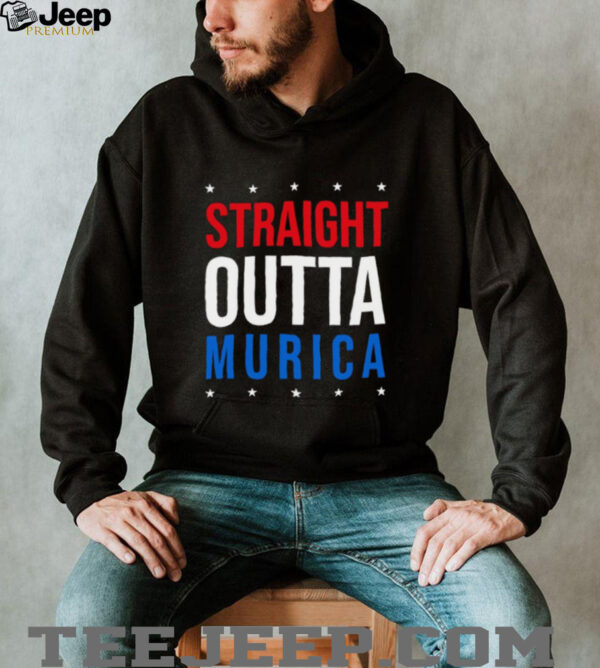 Straight Outta Murica 4th of July shirt