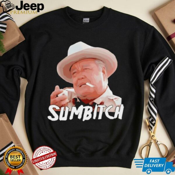 Sumbitch smoking shirt