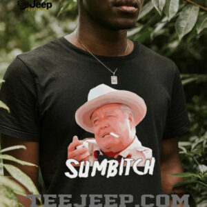 Sumbitch smoking shirt