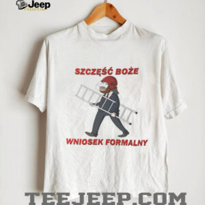 Szczesc Boze wniosek formalny shirt