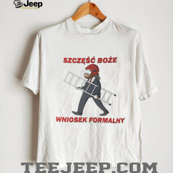 Szczesc Boze wniosek formalny shirt