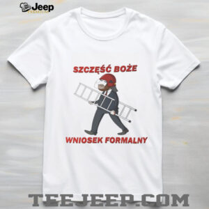 Szczesc Boze wniosek formalny shirt