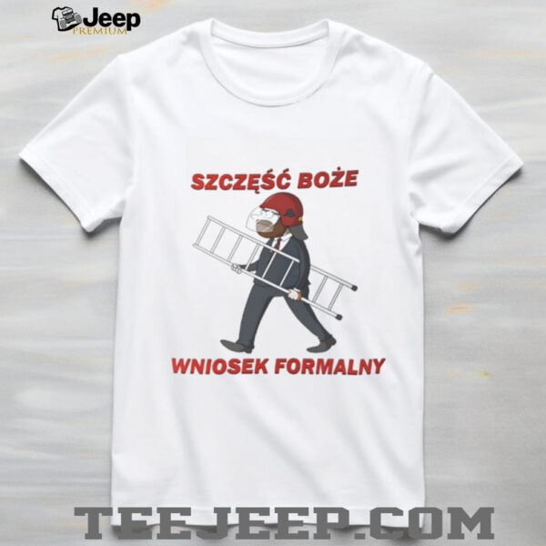 Szczesc Boze wniosek formalny shirt