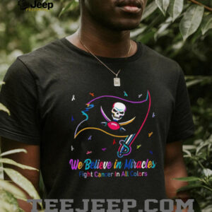Tampa Bay Buccaneers we believe in miracles fight cancer in all colors shirt