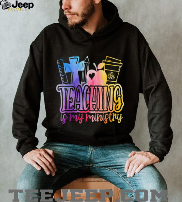 Teaching Is My Ministry Flower Jesus Christian Teacher Shirt