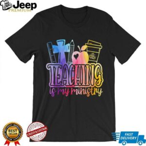 Teaching Is My Ministry Flower Jesus Christian Teacher Shirt