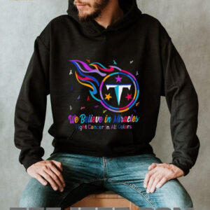 Tennessee Titans we believe in miracles fight cancer in all colors shirt